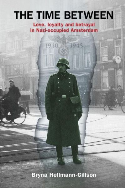 The Time Between - Bryna Hellmann-Gillson - Books - Amsterdam Publishers - 9789492371850 - July 30, 2018