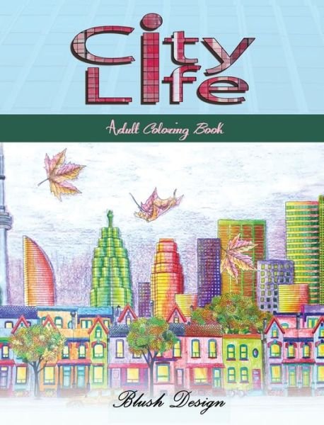 Cover for Blush Design · City Life (Gebundenes Buch) (2019)