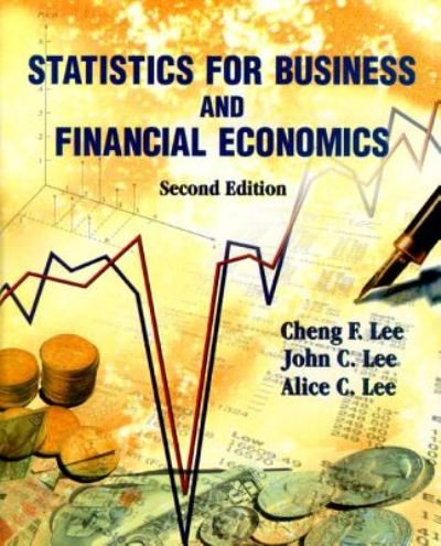 Lee, Cheng Few (Rutgers Univ, Usa) · Statistics For Business And Financial Economics (Gebundenes Buch) [Second edition] (1999)