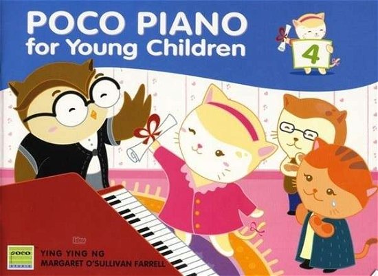Poco Piano For Young Children - Book 4 - Ying Ying Ng - Kirjat - Poco Studio - 9789834304850 - keskiviikko 22. kesäkuuta 2011