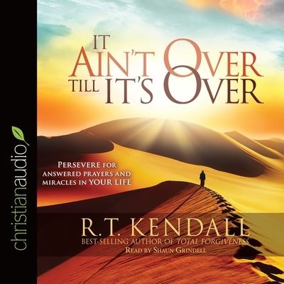 Cover for R T Kendall · It Ain't Over Till It's Over (CD) (2016)