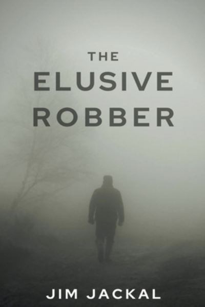 Cover for Jackal Jim Jackal · The Elusive Robber (Paperback Book) (2021)