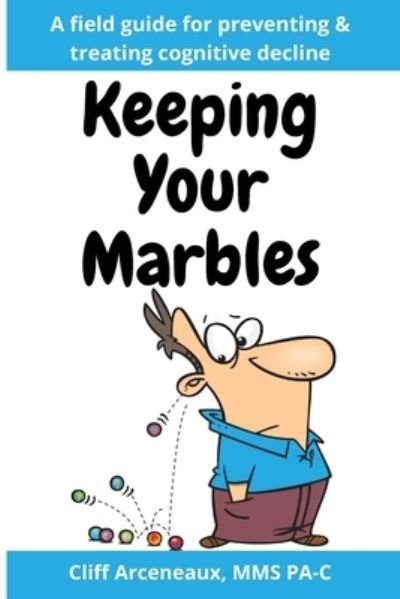 Cover for Cliff Arceneaux · Keeping Your Marbles (Paperback Bog) (2022)