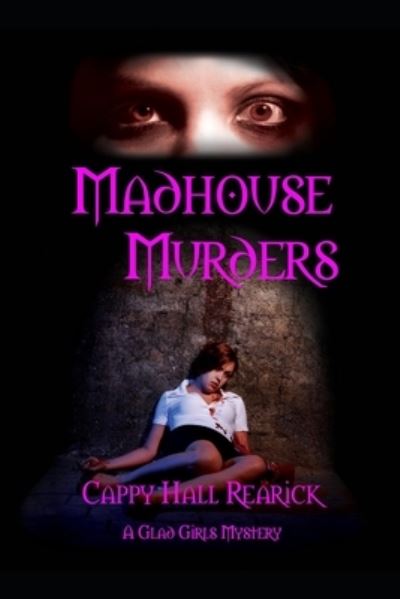 Cover for Cappy Rearick · Madhouse Murders (Book) (2022)