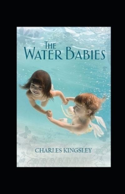 Cover for Charles Kingsley · The Water Babies Annotated (Paperback Book) (2021)