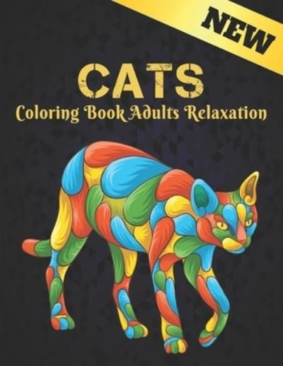 Cover for Qta World · Cats Coloring Book Adults Relaxation: Coloring Book for Adults New 50 One Sided Cat Designs Coloring Book Cats 100 Page Stress Relieving Coloring Book Cats Designs for Stress Relief and Relaxation Amazing Gift for Cat Lovers Adult Coloring Book (Pocketbok) (2021)