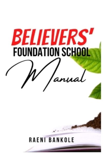 Cover for Raeni Bankole · Believers' Foundation School Manual (Paperback Book) (2021)