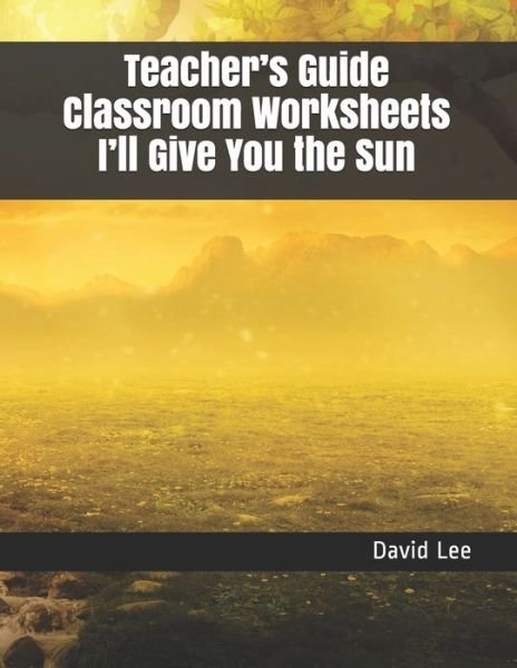 Cover for David Lee · Teacher's Guide Classroom Worksheets I'll Give You the Sun (Pocketbok) (2020)