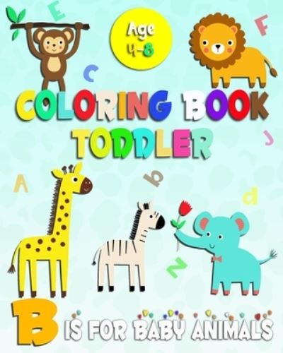 Cover for Doni Designer · Coloring Book Toddler B is for baby animals (Paperback Book) (2020)