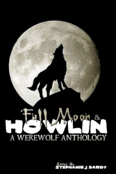 Cover for T Dunham · Full Moon &amp; Howlin (Paperback Book) (2020)