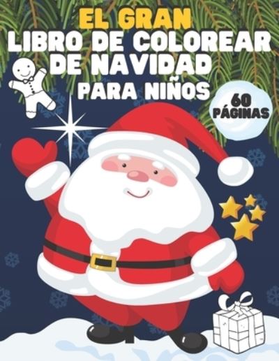 El gran libro de colorear de Navidad para ninos - Kid District Press - Livres - Independently Published - 9798583749850 - 19 décembre 2020