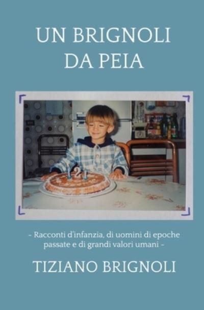 Cover for Tiziano Brignoli · Un Brignoli da Peia (Taschenbuch) (2020)
