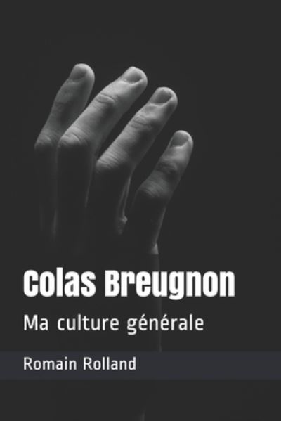 Colas Breugnon - Romain Rolland - Books - Independently Published - 9798594444850 - January 13, 2021