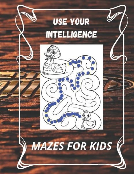 Cover for Maze Puzzle Book Edition · Use Your Intelligence (Paperback Book) (2020)