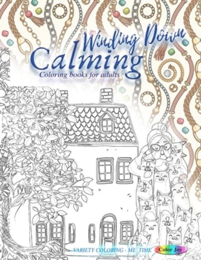 Cover for Color Joy · WINDING DOWN calming coloring books for adults (Paperback Book) (2020)