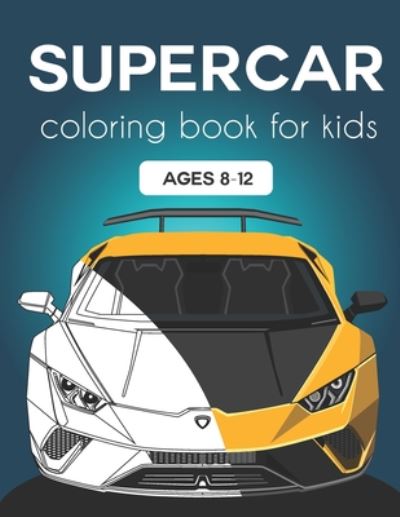 Cover for Happy Time Co · Supercar Coloring Book for Kids ages 8-12 (Paperback Book) (2020)