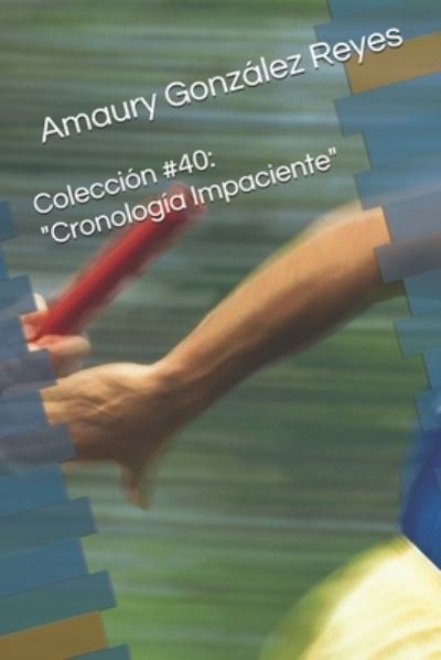 Cover for Amaury González Reyes · Coleccion #40 (Taschenbuch) (2020)
