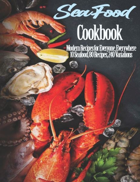 Seafood Cookbook - John Stone - Kirjat - Independently Published - 9798676221850 - maanantai 17. elokuuta 2020