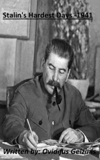 Cover for Ovidijus Gelzinis · Stalin's Hardest Days - 1941 (Paperback Book) (2020)