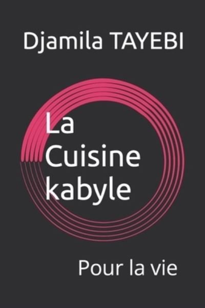 Cover for Djamila Tayebi · La Cuisine kabyle: Gateaux et Mets (Pocketbok) (2020)