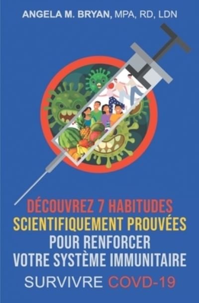 Cover for Bryan Angela Mulrain Bryan · Decouvrez 7 Habitudes Scientifiquement Prouvees Pour Renforcer Votre Systeme Immunitaire: Survivre COVID-19 (Taschenbuch) (2021)
