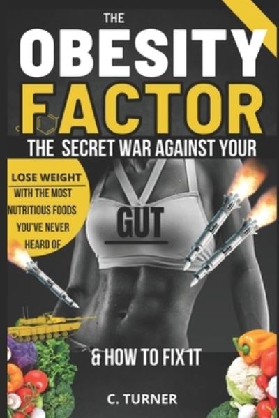 Cover for C Turner · The Obesity Factor (Paperback Book) (2021)