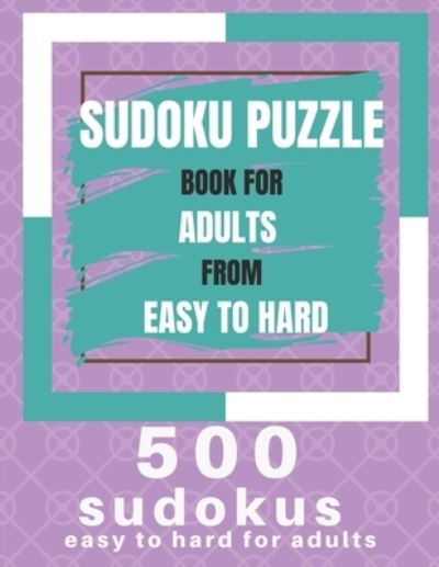 Cover for Marion Cotillard · Sudoku Puzzle Book For Adults From Easy To Hard (Paperback Book) (2021)