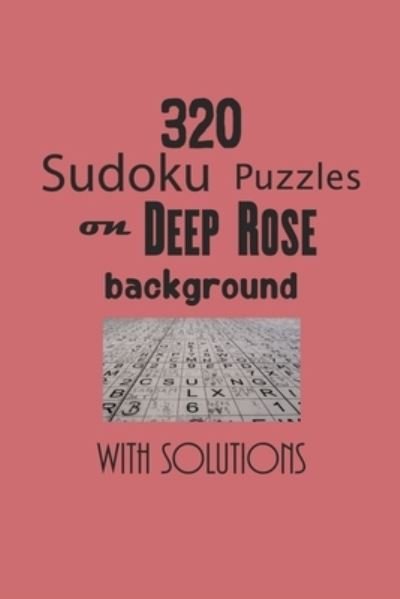 Cover for Depace' · 320 Sudoku Puzzles on Deep Rose background with solutions (Paperback Book) (2021)