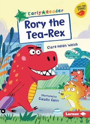 Cover for Clare Helen Welsh · Rory the Tea-Rex (Book) (2023)