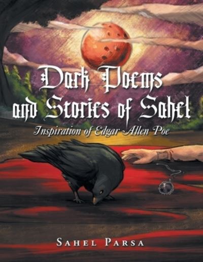 Cover for Sahel Parsa · Dark Poems and Stories of Sahel (Book) (2023)