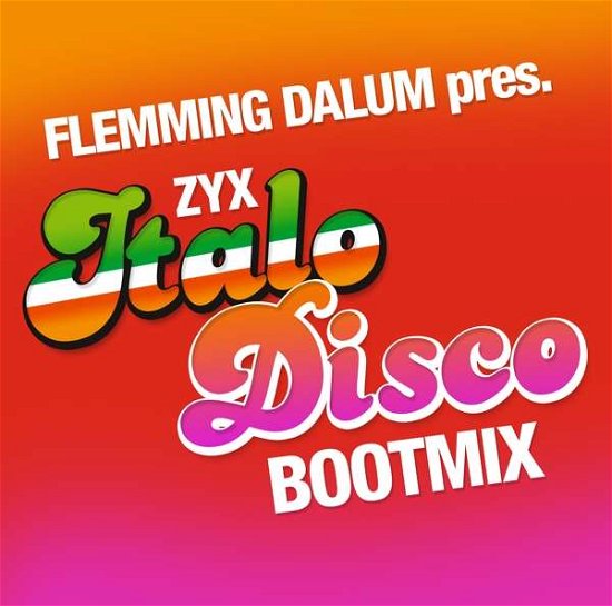Cover for Flemming Dalum Pres. · Zyx Italo Disco Boot Mix (CD) (2019)