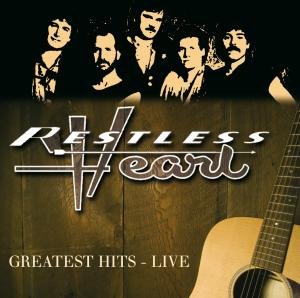 Cover for Restless Heart · Greatest Hits Live (CD) (2009)