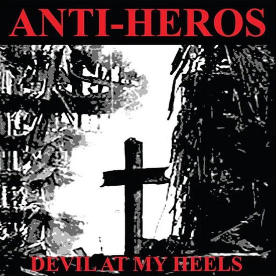 Cover for Anti-heros · Devil at My Heels (LP) (2024)