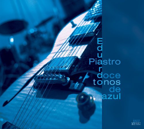 Cover for Mancini / Santella / Eduardo Piastro Jazz Quartet · Twelve Tones of Blue (CD) (2000)