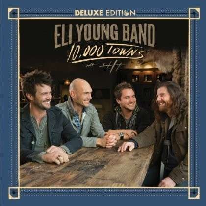 10,0000 Towns - Eli Young Band - Musik - COUNTRY - 0602537700851 - 3. März 2014