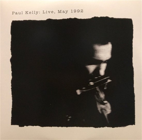 Paul Kelly - Live May 1992 - Paul Kelly - Musiikki - Emi Music - 0602557810851 - maanantai 13. toukokuuta 1996