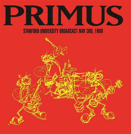 Stanford University Broadcast May 3rd 1989 - Primus - Musikk - MIND CONTROL - 0634438653851 - 29. oktober 2021