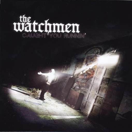Cover for Watchmen · Caught You Runnin' (CD) (2012)