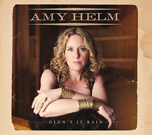 DidnT It Rain - Amy Helm - Musikk - MEMBRAN - 0885150340851 - 2. oktober 2015