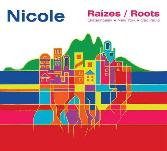 Cover for Nicole · Nicole-raizes / Roots (CD) [Digipak] (2018)