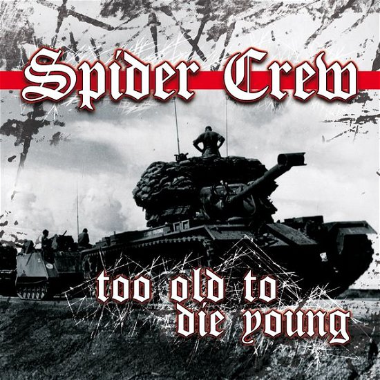 Cover for Spider Crew · Too Old To Die Young (CD) (2014)