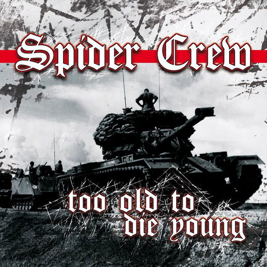 Too Old To Die Young - Spider Crew - Muzyka - WTF - 3481574550851 - 8 maja 2014