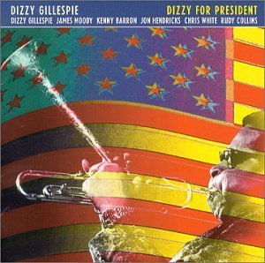 Dizzy For President - Dizzy Gillespie - Muziek - WIENERWORLD PRESENTATION - 3660341126851 - 9 december 2016