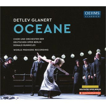 Cover for Choir / Orch / Deutsche Oper · Detlev Glanert: Oceane (CD) (2020)