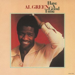 Cover for Al Green · Have a Good Time (CD) [Japan Import edition] (2012)