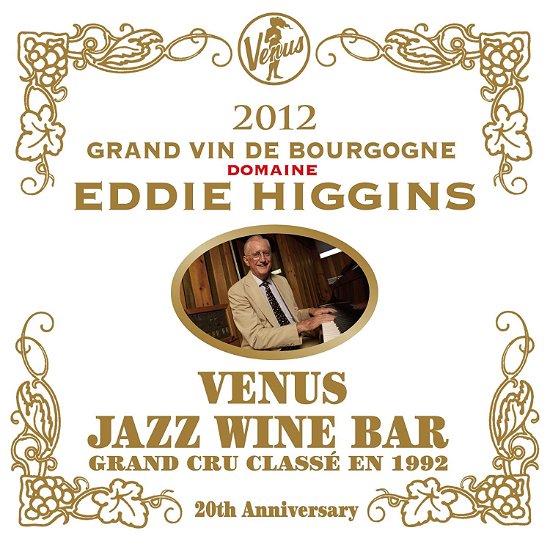 Venus Jazz Wine Bar-grand Cru Bourgone-eddie Higgins Trio - Eddie Higgins - Musiikki - VENUS RECORDS INC. - 4571292510851 - keskiviikko 15. elokuuta 2012