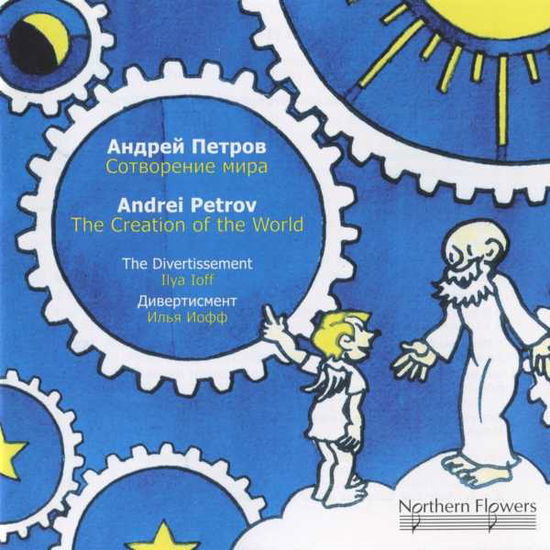 Cover for Divertissement String Orchestra · Andrei Petrov - Creation of the World (CD) (2016)
