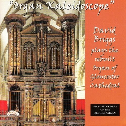 Cover for David Briggs · Organ Kaleidoscope / The Organ Of Gloucester Cathedral (CD) (2018)
