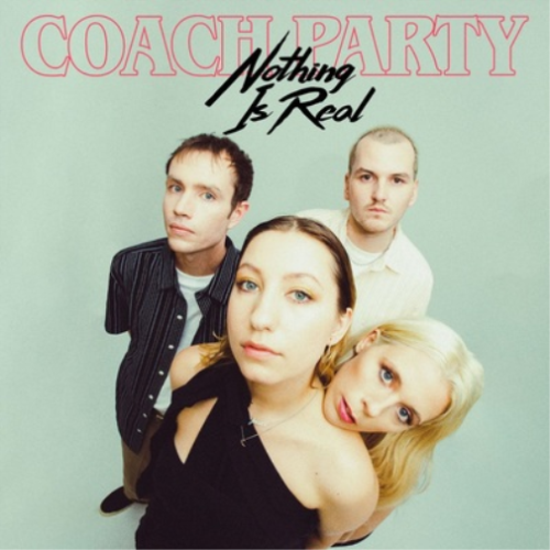 Cover for Coach Party · Nothing Is Real (LP) (2022)
