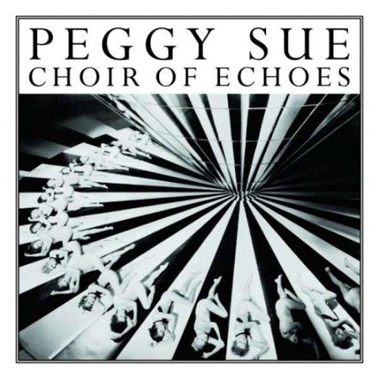 Cover for Peggy Sue · Choir Of Echoes (LP) (2023)